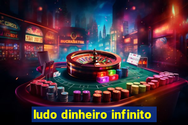 ludo dinheiro infinito